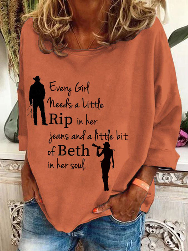 Every Girl Needs A Little Rip In Her Jeans And A Little Bit Of Beth In Her Soul Printed Long Sleeve Top